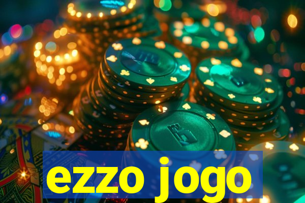 ezzo jogo